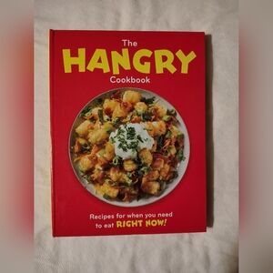 The Hangry Cookbook: Recipes for When You Need to Eat Right Now! (Hardcover)